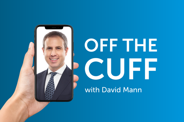 Off the Cuff with David Mann