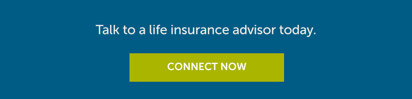 Talk to a life insurance advisor today. Connect now. 