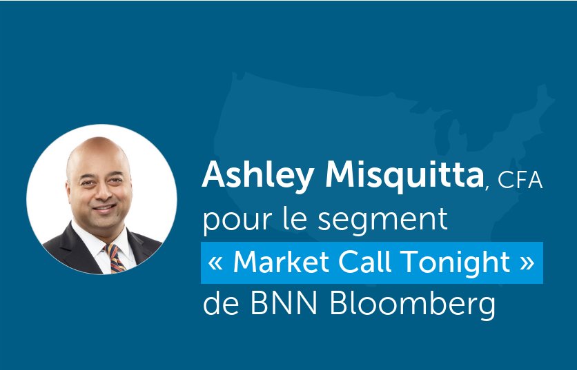 Ashley Misquitta discute du marché américain pendant le segment « Market Call Tonight » de BNN Bloomberg